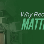 The Environmental Impact of E-Waste: Why Recycling Matters